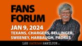 Texans, Chargers, Cody Bellinger, Mark Sweeney, Jim Harbaugh, Padres – Fans Forum Jan 9, 2024