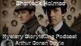 The Adventure Of The Dying Detective: Sherlock Homes – Mystery Storytelling Podcast
