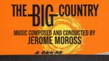 The Big Country | Soundtrack Suite (Jerome Moross)