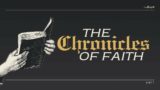 The Chronicles of Faith Pt.1