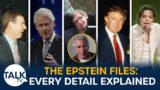 The Epstein Files Explained: Every Name And Detail You Need To Know