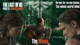 The Last of Us 2 Remastered – The Movie #thelastofuspart2