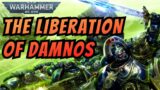 The Liberation of Damnos I 40k Lore and Story