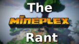 The Mineplex Rant