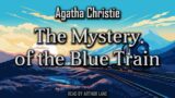 The Mystery of the Blue Train by Agatha Christie | Hercule Poirot #6 | Full Audiobook