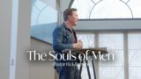The Souls of Men | Pastor Rick Brown