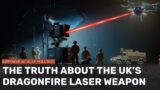 The TRUTH about the UK's new DRAGONFIRE Laser