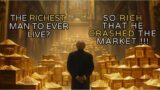 The richest man to ever live – The full story