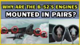 This Reason Why are the B-52's Engines Mounted in Pairs