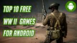 Top 10 Best Free World War II Shooting Games for Android 2024