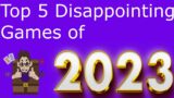 Top 5 Disappointing Games of 2023