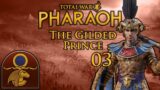 Total War: Pharaoh | The Gilded Prince | Part 3