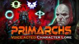 Traitor Primarch Lore in 12 Hours! – Voice Acted 40k Lore – Entire Character lore