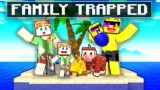 Trapped As FAMILY On AN ISLAND!
