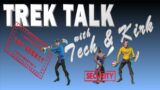 Trek Talk – Episode 87 – Discovery, DS9, STFC Cerritos