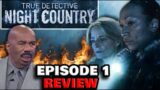 True Detective Night Country : Episode 1 | That was…Different