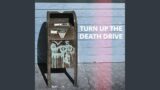 Turn Up The Death Drive