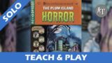 Tutorial & Solo Playthrough of The Plum Island Horror – Part One