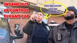 Tyrant NYPD Cop Goes Insane
