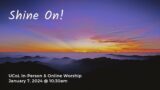 UCoL Worship Online – January 7, 2024 – Shine On!