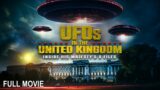 UFO's in the United Kingdom – Inside His Majesty's X Files | Full Documentary