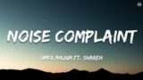 Umer Anjum – Noise Complaint (Lyrics) Ft. Shareh | Against All Odds EP | TA Editor