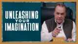 Unleashing Your Imagination | Victorious Faith