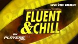 WE ARE BACK! | Fluent and Chill