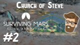 Water Chip Spiral (Church of Steve Colony Part 2) – Surviving Mars Below & Beyond Gameplay