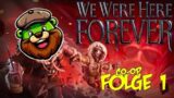 We Were Here Forever – Folge 1 – Deutsch German Escape Room Coop Lets Play