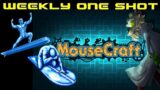 Weekly One Shot #271 – MouseCraft