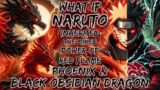 What If Naruto Inherited The Mixed Power Of Red Flame Phoenix And Black Obsidian Dragon