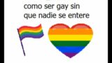 como ser gay sin que nadie se entere