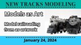 "Model Railroading as an Art Form" Is it sculpture? Is it fine art? Find out in this video!