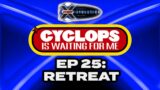 "Retreat" – Ep. 25 – Cyclops is Waiting for Me – An X-Men: Evolution Recap Podcast