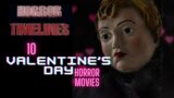 10 Valentine's Day Horror Films : Horror Timelines Lists Episode 72