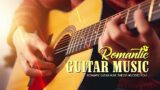 100 Most Famous Songs of All Time, Deeply Relaxing Guitar Music Eliminates Stress