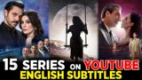 15 Best Turkish Series on Youtube with English Subtites | ROMANTIC TURKISH SERIES