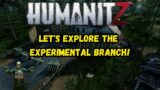 Humanitz Live Stream: community game play! come play with us! exploring the experimental branch