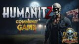 Humanitz Live Stream: community game play! come play or with us! new to the game? come learn it here