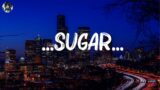 Maroon 5 – …Sugar… (Lyrics) || Mix Lyrics
