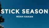 Noah Kahan – Stick Season (Lyrics)