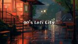 90's Lofi City | lofi hip hop radio ~ chill beats to relax/study to | lofi city 90s #3