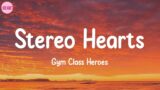 Stereo Hearts – Gym Class Heroes (Lyrics)