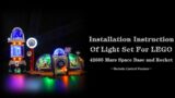 Installation Instruction Of Light Set For LEGO 42605 Mars Space Base and Rocket.