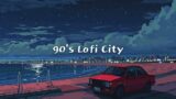 90's Lofi City | lofi hip hop radio ~ chill beats to relax/study to – lofi city 90s #12