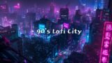 90's Lofi City | lofi hip hop radio ~ chill beats to relax – Metropolis Memories: Lofi Hip Hop Beats