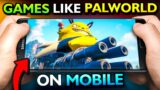 20 Games Like Palworld For Android & iOS [HINDI]