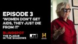'Women Don’t Get AIDS, They Just Die From It' | Blindspot: The Plague in the Shadows Ep 3 | Podcast