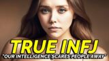8 Reasons Why A True Intelligent INFJ Scares People Away